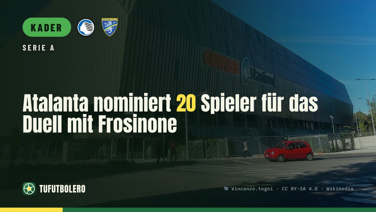 Atalanta nominiert 20 Spieler für das Duell mit Frosinone