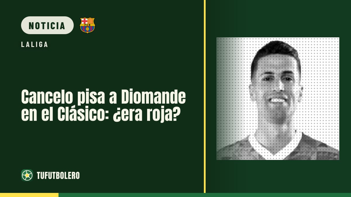 Cancelo pisa a Diomande en el Clásico: ¿era roja?
