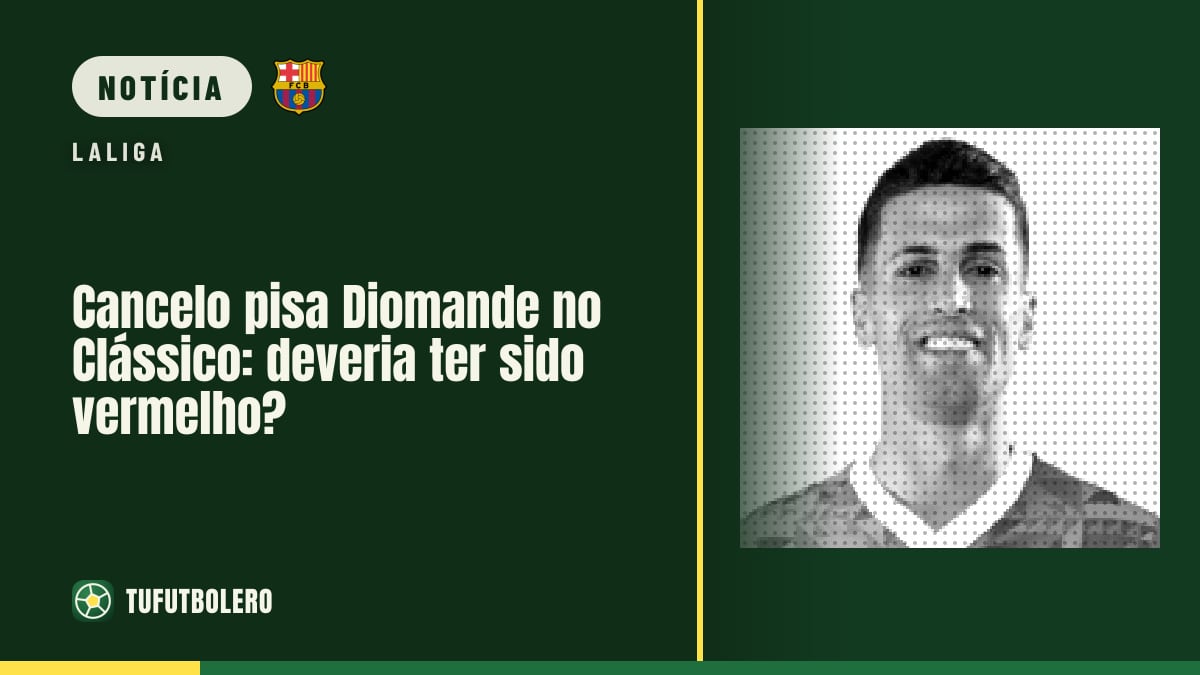 Cancelo pisa Diomande no Clássico: deveria ter sido vermelho?