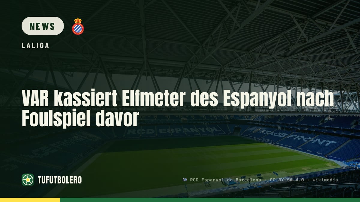 VAR kassiert Elfmeter des Espanyol nach Foulspiel davor