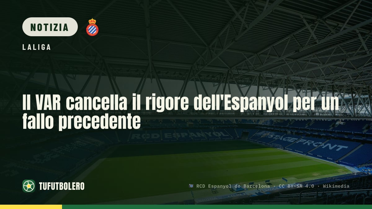 Il VAR cancella il rigore dell'Espanyol per un fallo precedente