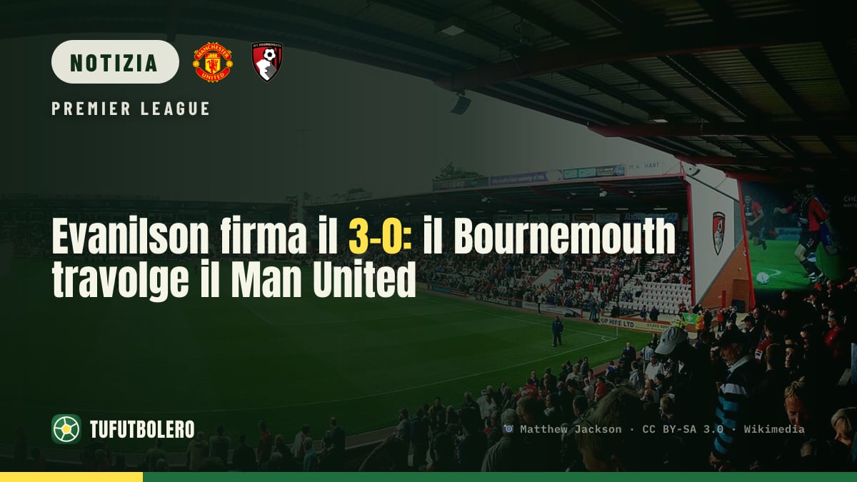 Evanilson firma il 3-0: il Bournemouth travolge il Man United
