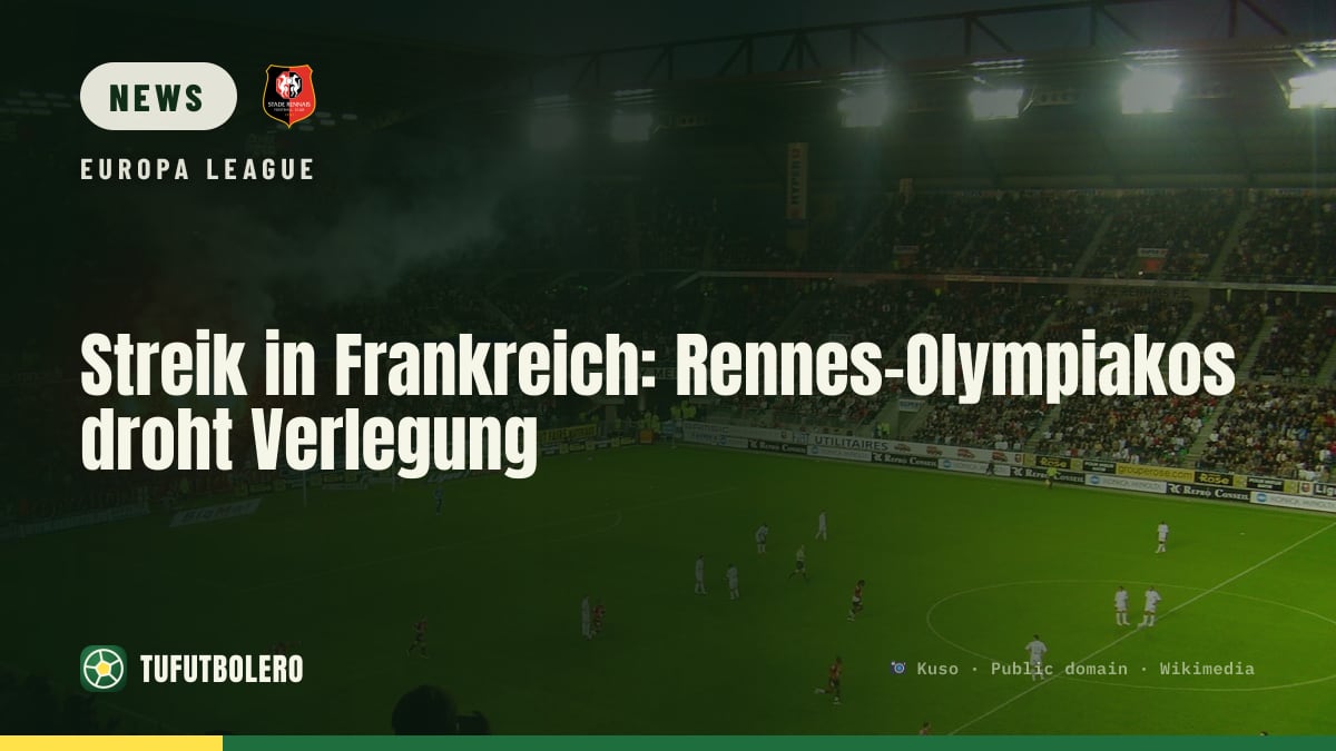 Streik in Frankreich: Rennes-Olympiakos droht Verlegung