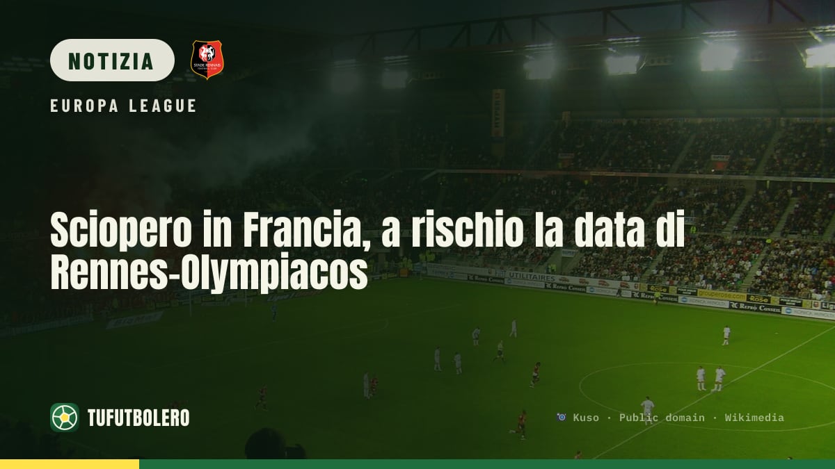 Sciopero in Francia, a rischio la data di Rennes-Olympiacos