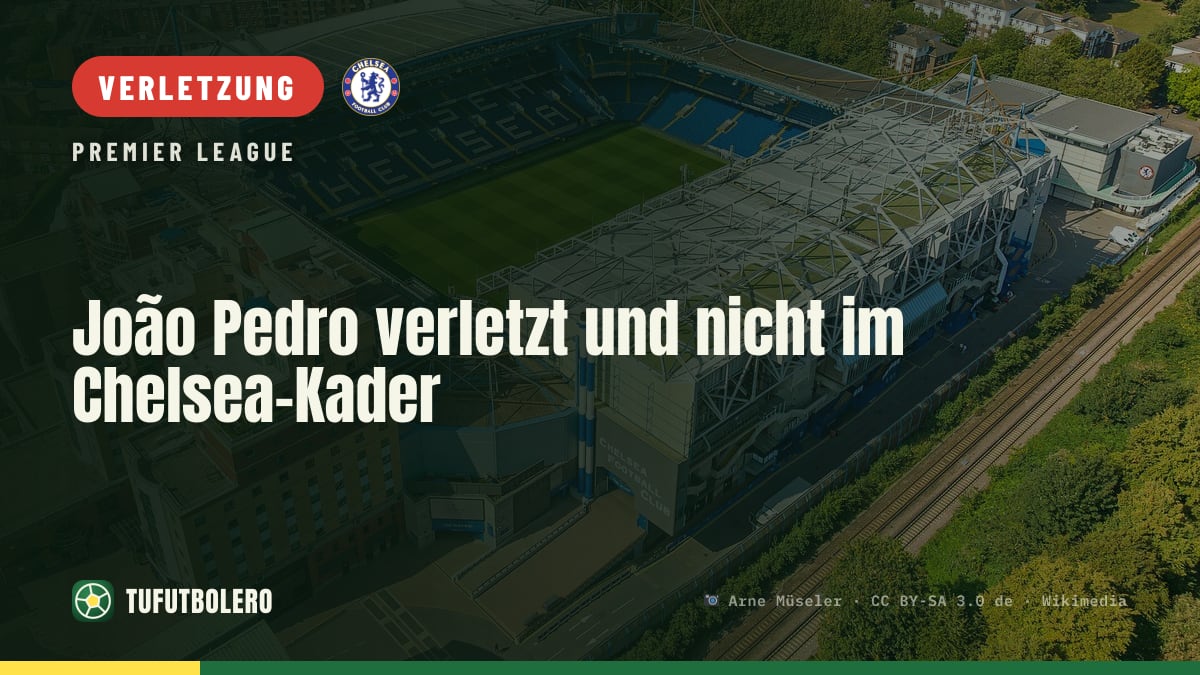 João Pedro verletzt und nicht im Chelsea-Kader