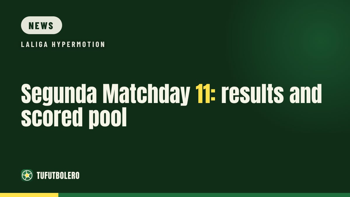 Segunda Matchday 11: results and scored pool