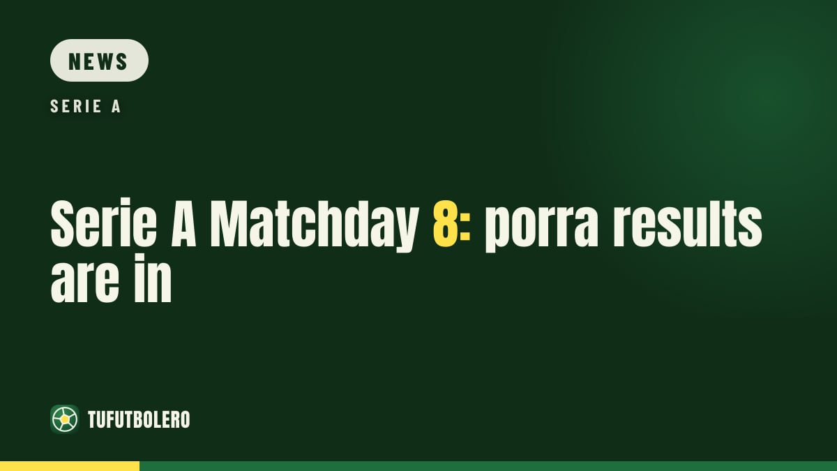 Serie A Matchday 8: porra results are in