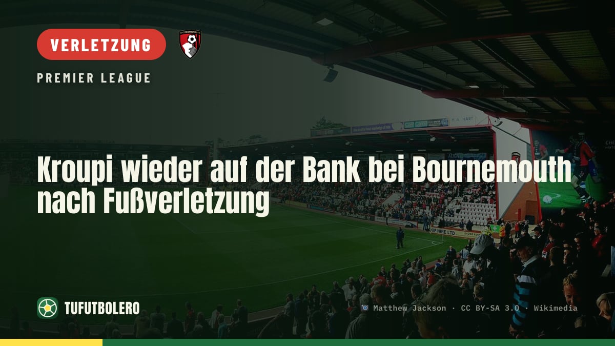 Kroupi wieder auf der Bank bei Bournemouth nach Fußverletzung