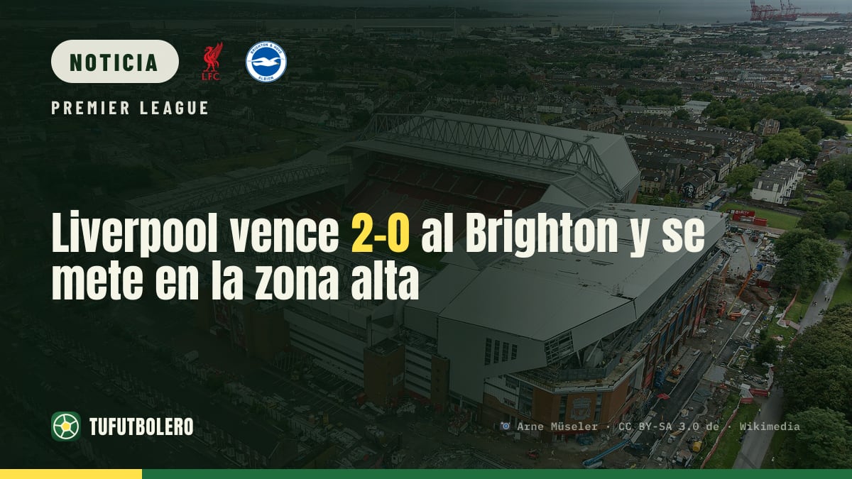 Liverpool vence 2-0 al Brighton y se mete en la zona alta