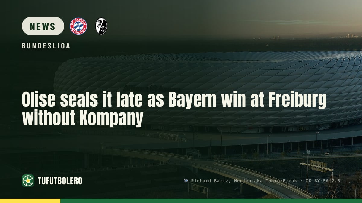 Olise seals it late as Bayern win at Freiburg without Kompany