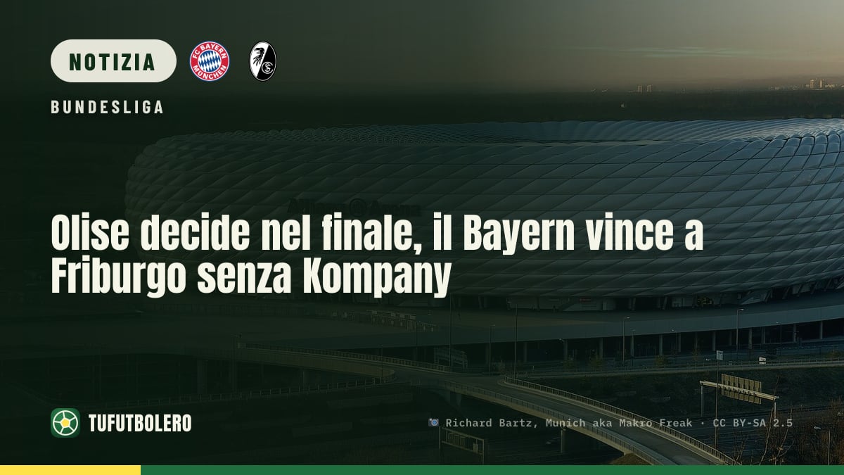 Olise decide nel finale, il Bayern vince a Friburgo senza Kompany