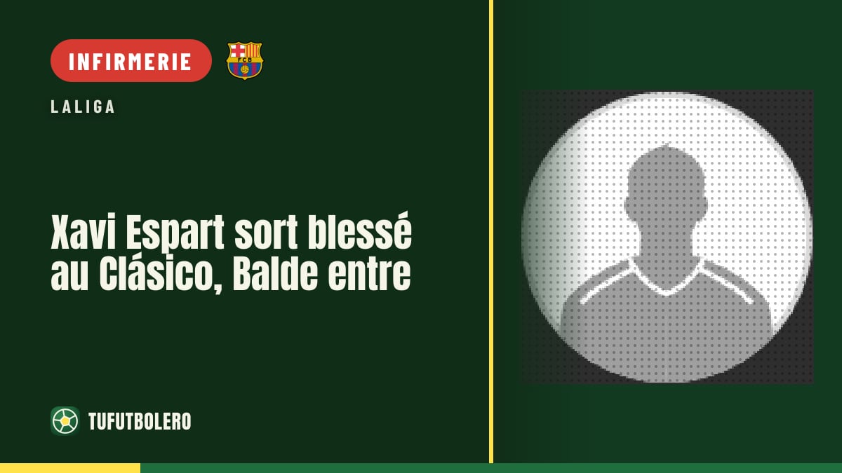 Xavi Espart sort blessé au Clásico, Balde entre